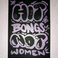 Hit Bongs, Not Women (Mini) – LIMITED EDTION